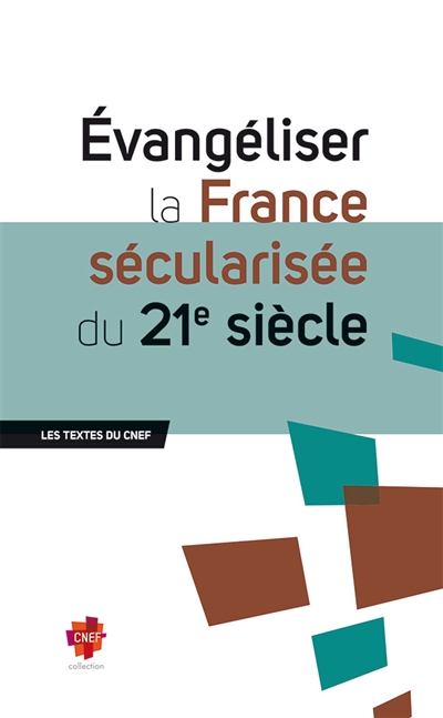 Evangéliser la France sécularisée du 21e siècle
