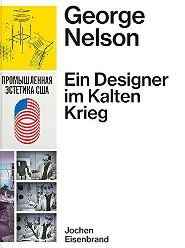 George Nelson Ein Designer im Kalten Krieg