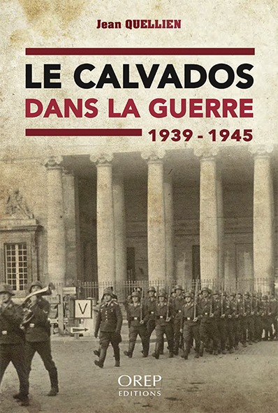 Le Calvados dans la guerre : 1939-1945
