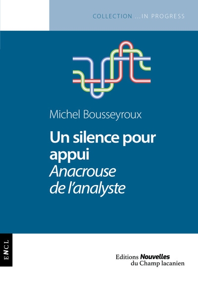 un silence pour appui : anacrouse de l'analyse