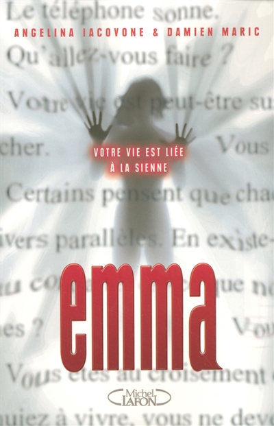 Emma : votre vie est liée à la sienne...