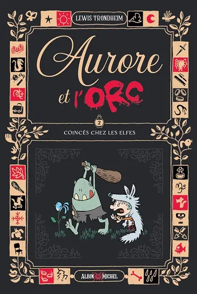 Aurore et l'orc. Vol. 2. Coincés chez les elfes
