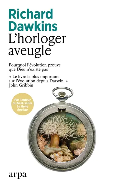 L'horloger aveugle : pourquoi l'évolution prouve que Dieu n'existe pas