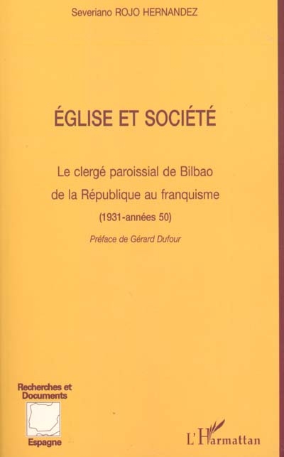 Église et société : le clergé paroissial de Bilbao de la République au franquisme (1931-années 50)