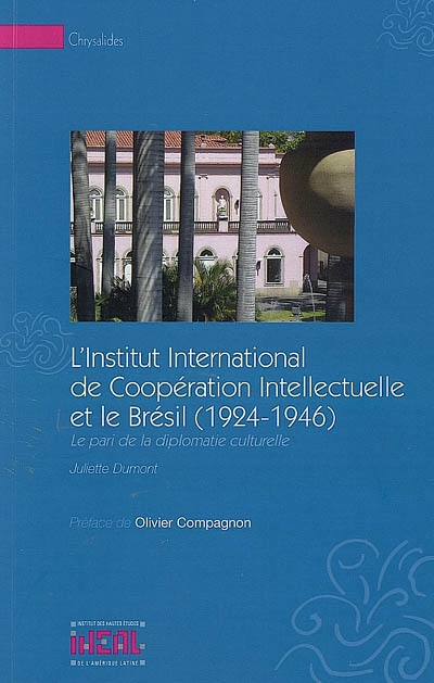 L'Institut international de coopération intellectuelle et le Brésil (1924-1946) : le pari de la diplomatie culturelle