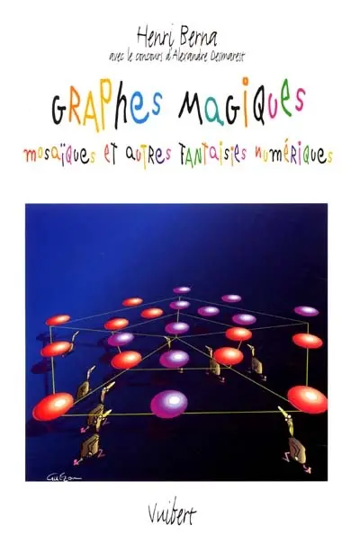 Graphes magiques, mosaïques : et autres fantaisies numériques