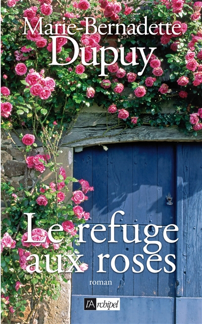 Le refuge aux roses