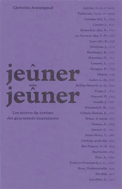 Jeûner sans jeûner : les secrets du carême des gourmands impénitents