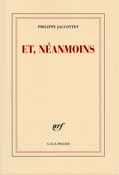 Et, néanmoins : proses et poésies