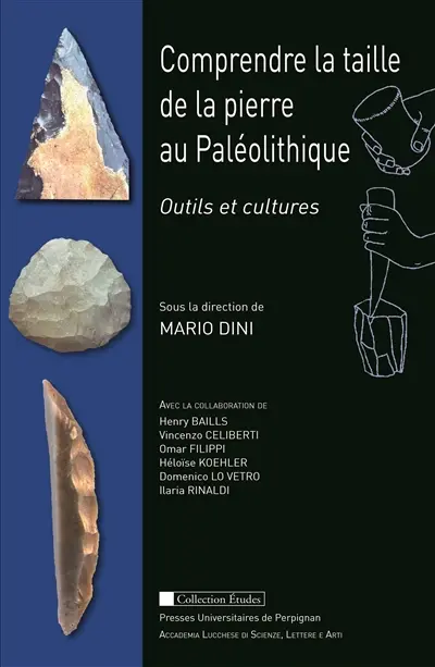 Comprendre la taille de la pierre au paléolithique : outils et cultures