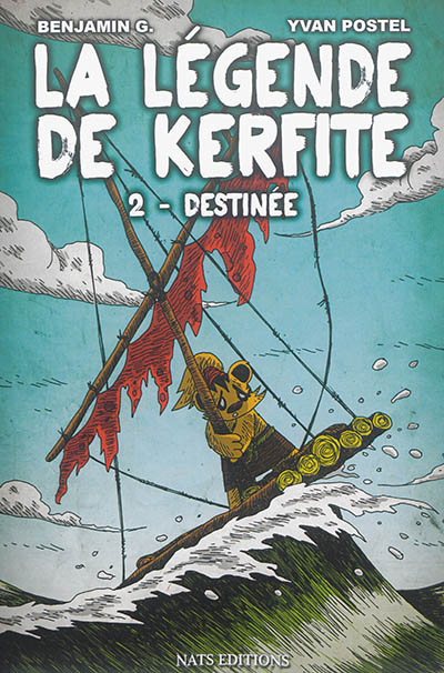 La légende de Kerfite. Vol. 2. Destinée