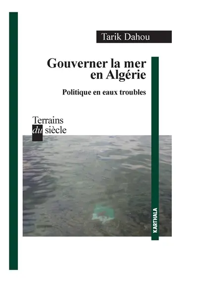 Gouverner la mer en Algérie : politique en eaux troubles