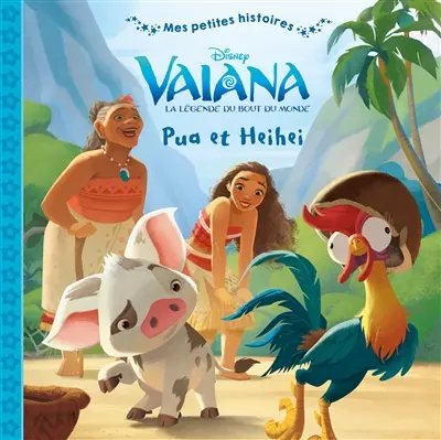 Vaiana, la légende du bout du monde : Pua et Heihei