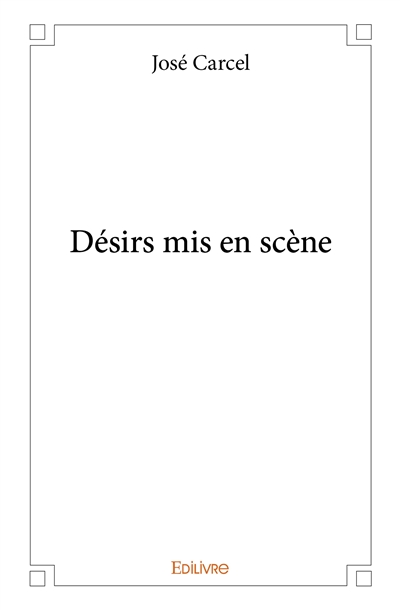 Désirs mis en scène