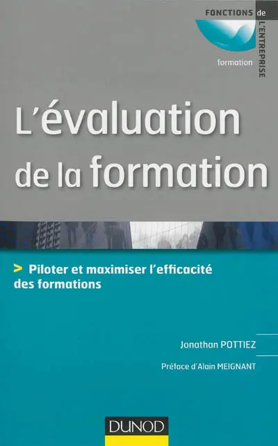 L'évaluation de la formation : piloter et optimiser l'efficacité des formations