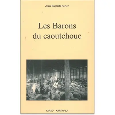 Les barons du caoutchouc