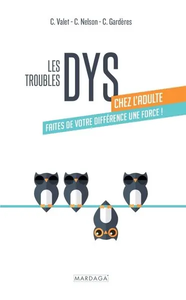 Les troubles dys chez l'adulte : faites de votre différence une force !