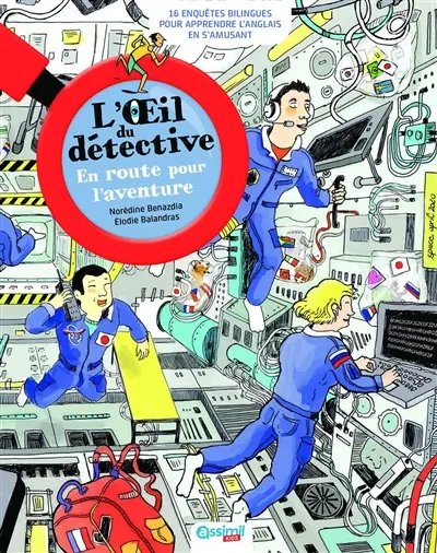 En route pour l'aventure : 16 enquêtes bilingues pour apprendre l'anglais en s'amusant
