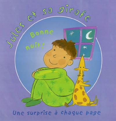Jules et sa girafe. Vol. 2004. Bonne nuit !