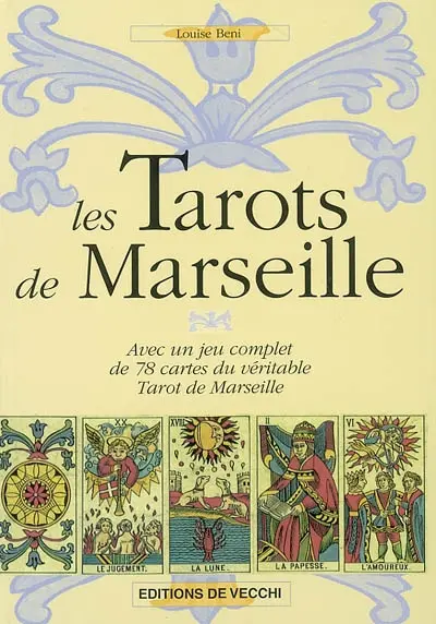 Les tarots de Marseille : avec un jeu complet de 78 cartes du véritable tarot de Marseille