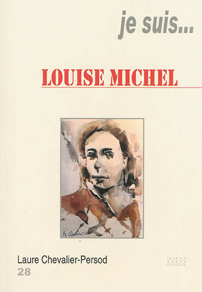 Je suis... Louise Michel