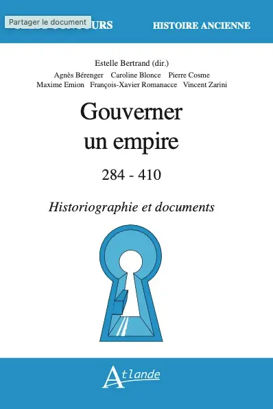 Gouverner un empire : 284-410 : historiographie et documents