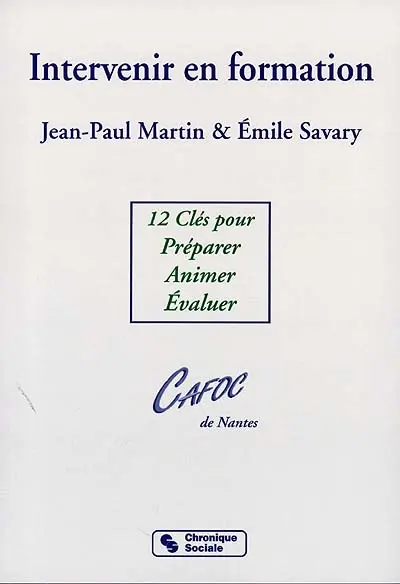 Intervenir en formation : 12 clés pour préparer, animer, évaluer