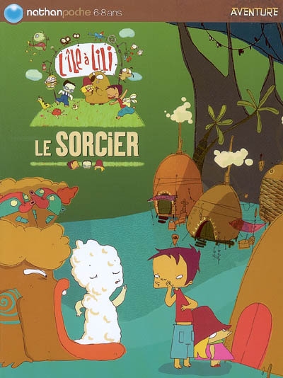 Le sorcier (l'ile a Lili)