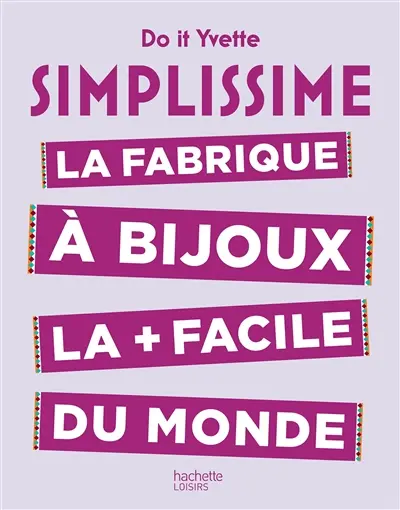 Simplissime : la fabrique à bijoux la + facile du monde