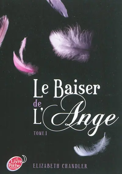 Le baiser de l'ange. Vol. 1
