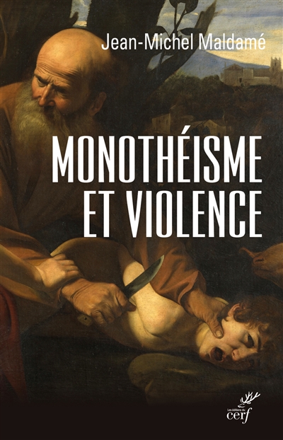 Monothéisme et violence : l'expérience chrétienne