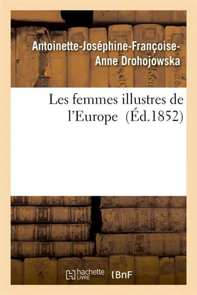 Les femmes illustres de l'Europe