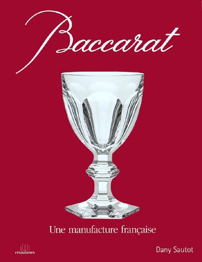 Baccarat : une manufacture française