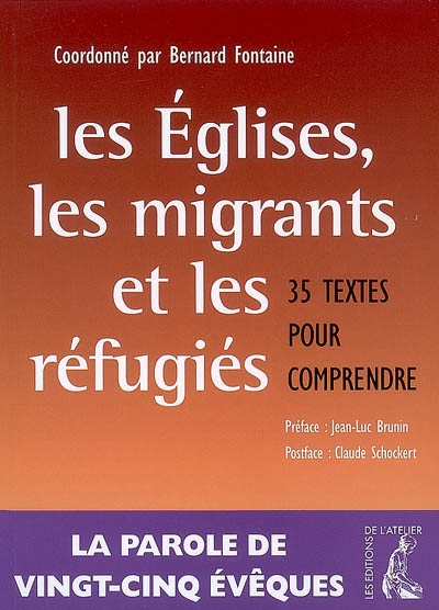 Les Eglises, les migrants et les réfugiés : 35 textes pour comprendre