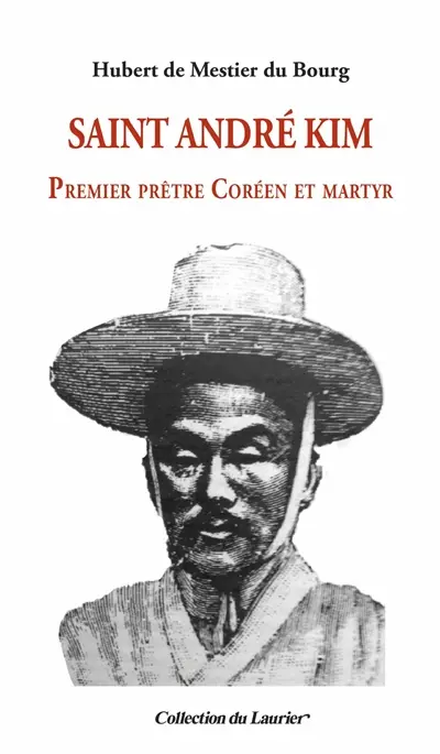 Saint André Kim : premier prêtre coréen et martyr