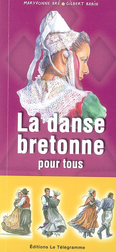 La danse bretonne pour tous. Vol. 1