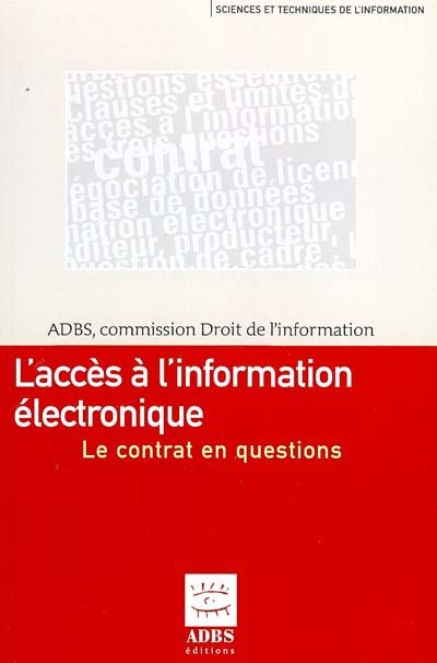 L'accès à l'information électronique : le contrat en questions