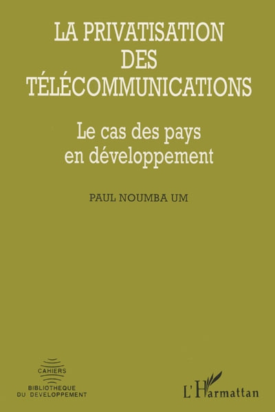 La privatisation des télécommunications : le cas des pays en développement