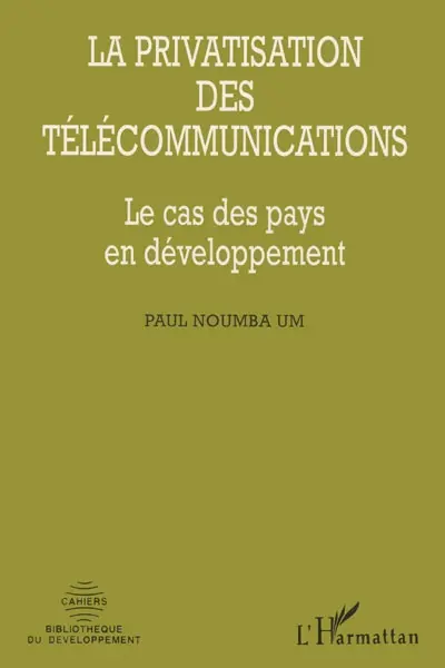 La privatisation des télécommunications : le cas des pays en développement