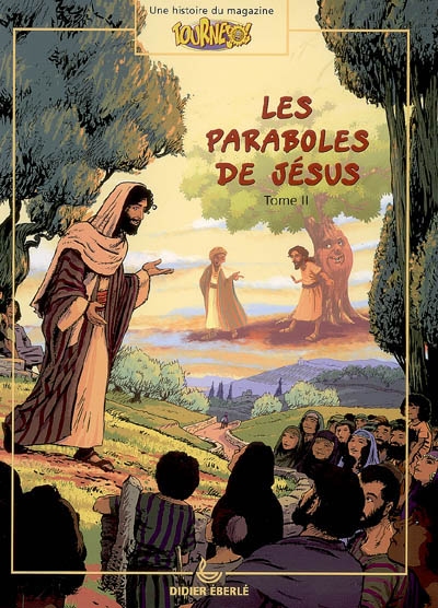 Les paraboles de Jésus. Vol. 2