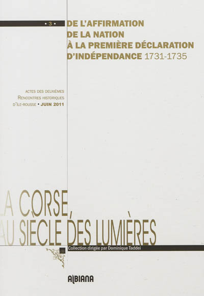De l'affirmation de la Nation à la première déclaration d'indépendance, 1731-1735 : actes des deuxièmes Rencontres historiques d'Ile-Rousse, 4 et 5 juin 2011