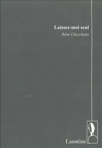 Laissez-moi seul
