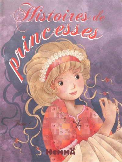 Histoires de princesses. Vol. 1