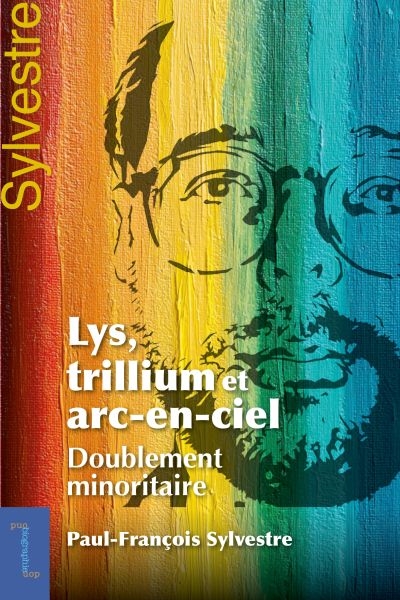 Lys, trillium et arc-en-ciel : Doublement minoritaire