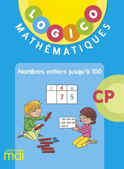 Logico mathématiques CP : nombres entiers jusqu'à 100