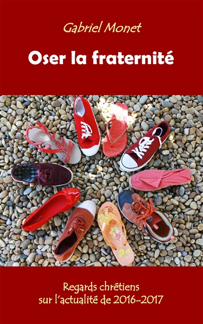 Oser la fraternité :...