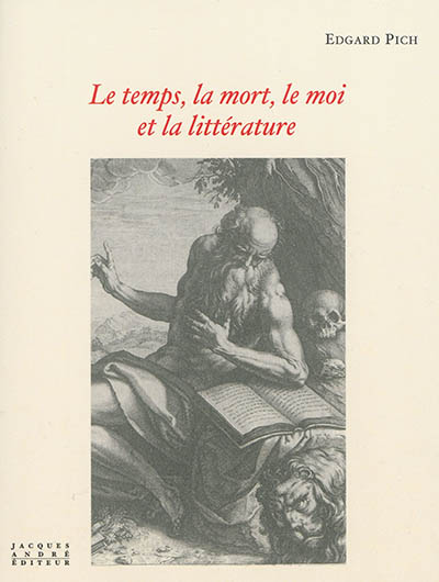 Le temps, la mort, le moi et la littérature