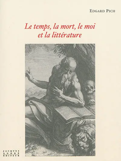 Le temps, la mort, le moi et la littérature
