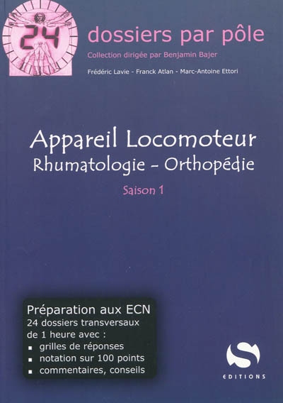 Appareil locomoteur : rhumatologie, orthopédie : saison 1