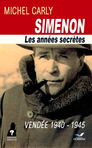 Simenon, les années secrètes : Vendée 1940-1945
